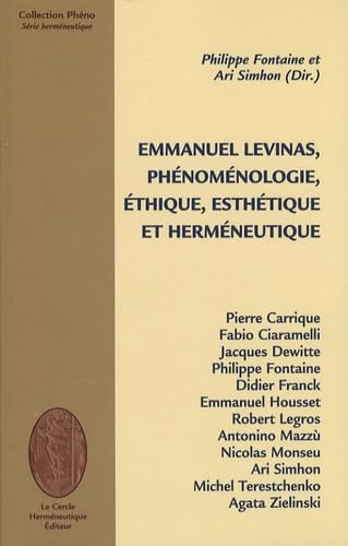 Emmanuel Levinas, phénoménologie, éthique, esthéthique et herméneutique 9782952384759