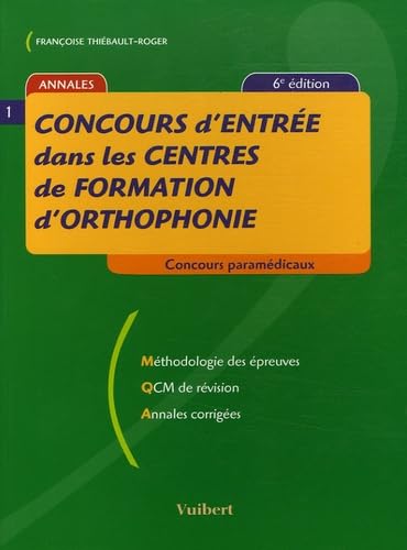 Concours d'entrée dans les centres de formation d'orthophonie: Méthodologie des épreuves QCM de révision Annales corrigées 9782711794522