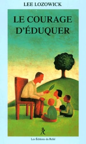 Le Courage D'Eduquer 9782909698755