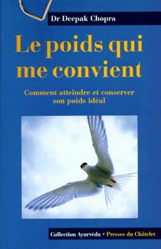 Le Poids Qui Me Convient. Comment Atteindre Et Conserver Son Poids Ideal 9782911217289