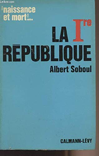 La Ier république "Naissance et mort"...(1792-1804)