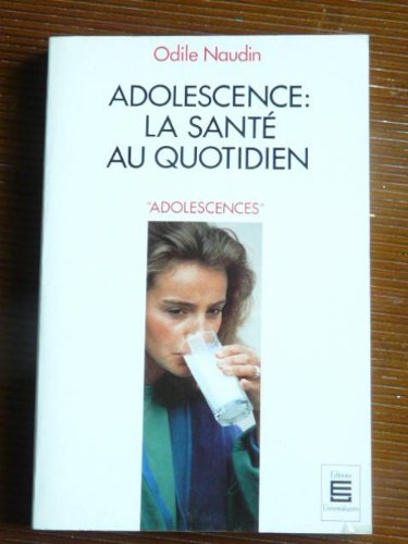 Adolescence, la santé au quotidien 9782711303830