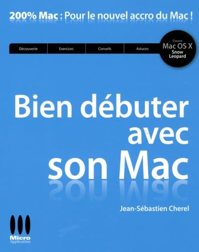 Bien débuter avec son Mac 9782300021473