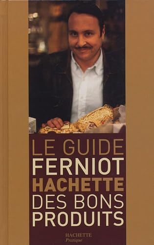 Le Guide Ferniot Hachette des bons produits 9782286002824