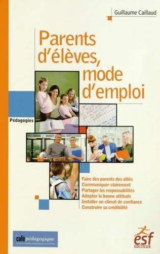 Parents d'élèves, mode d'emploi 9782710126447