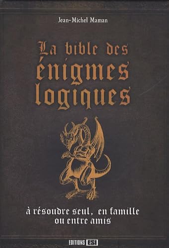 La bible des énigmes logiques 9782353552757