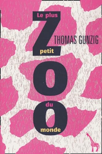 Le Plus Petit Zoo du monde 9782846260480