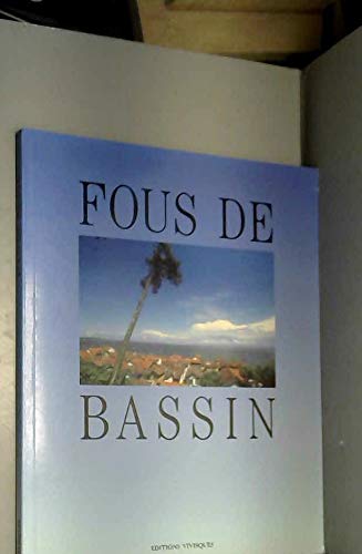 Fous de bassin (les) - - photographies - textes 9782907310321