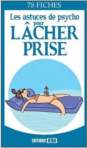 Les astuces de psycho pour lâcher prise 9782353559350