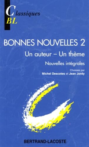 Bonnes nouvelles 2 : Un auteur ; un thème 9782735216413