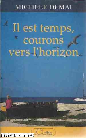 Il est temps, courons vers l'horizon 9782709609616
