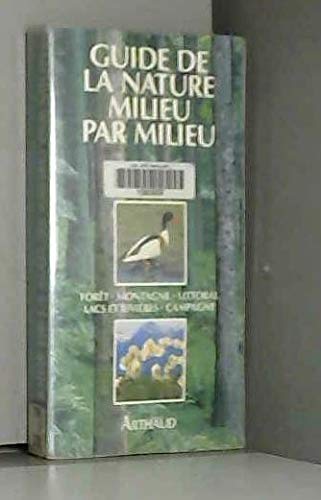 Guide de la nature milieu par milieu 9782700310320