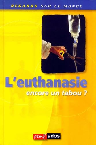 L'Euthanasie Encore Un Tabou ? 9782845260382