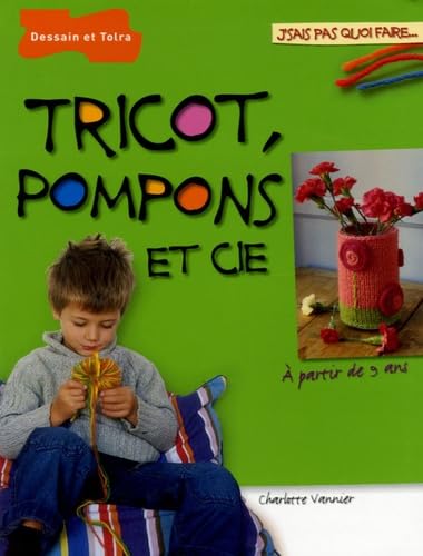 Tricot, pompons et Cie 9782295000453