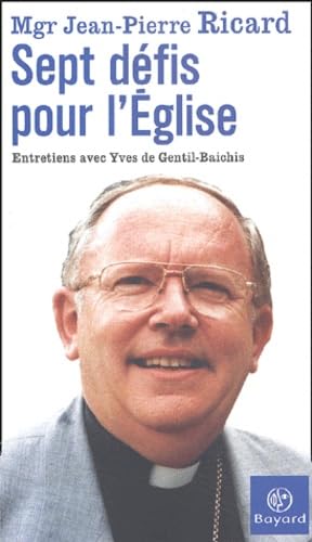 Sept Défis pour l'Église : Entretiens avec Yves de Gentil-Baichis 9782227471696