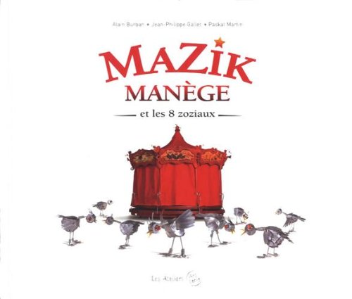 Mazik Manège et les 8 zoziaux 9782953797824