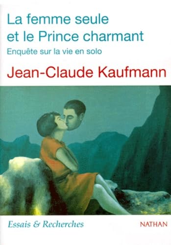 La Femme seule et le Prince charmant 9782091909288
