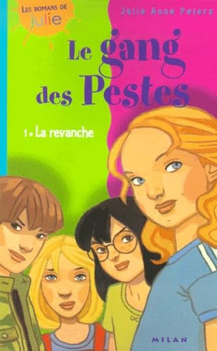 Le Gang des pestes, numéro 1 : La revanche 9782745901729