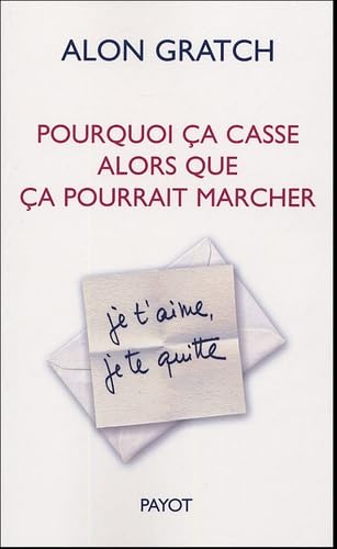 Pourquoi ça casse alors que ça pourrait marcher: L'ambivalence dans les relations amoureuses 9782286000240