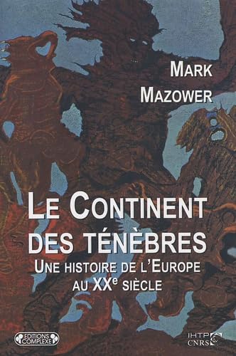 Le Continent des ténèbres: Une histoire de l'Europe au XXe siècle 9782804800192