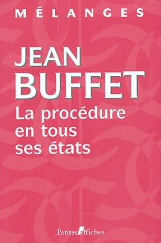 la procédure en tous ses états - mélanges en l'honneur de jean buffet 9782707614032