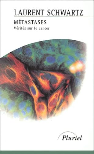 Métastases : vérités sur le cancer 9782012790162