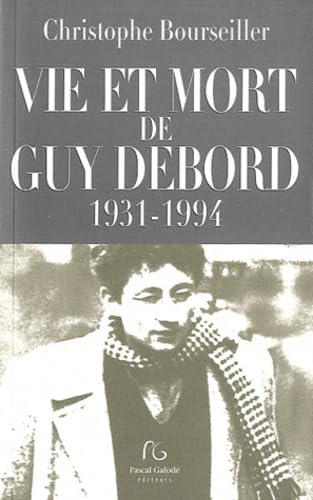 Vie et mort de Guy Debord (1931-1994) 9782355931802