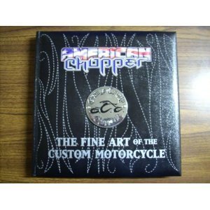 American Chopper - The Fine Art of the Custom Motorcycle 9780883636725