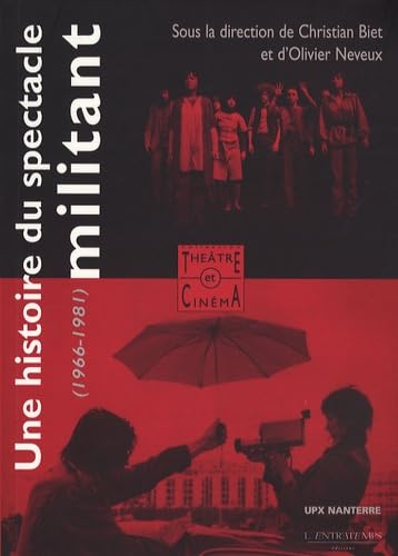 Une histoire du spectacle militant (1966-1980) 9782912877635
