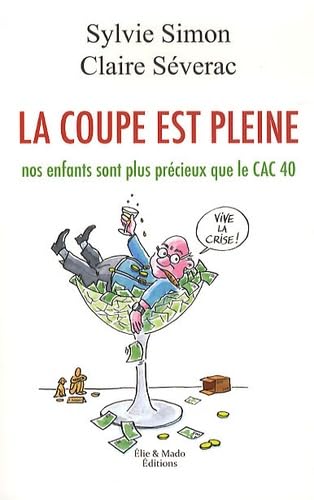 La coupe est pleine : Nos enfants sont plus précieux que le CAC 40 9782954012629