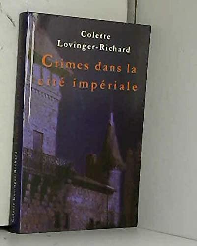 Crimes dans la cité impériale : à Compiègne sous la Premier Empire 9782702874554
