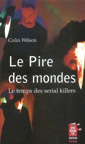 Le Pire des mondes : Le Temps des serial killers 9782912400376