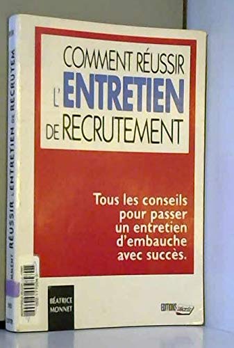 Comment réussir l'entretien de recrutement 9782903893224