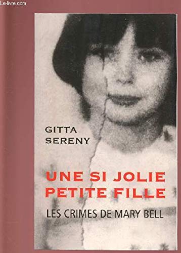 UNE SI JOLIE PETITE FILLE : LES CRIMES DE MARY BELL 9782298101072