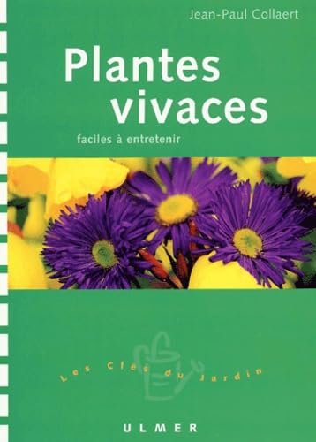 Plantes vivaces : Faciles à entretenir 9782841381760