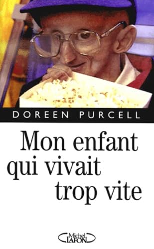 Mon enfant qui vivait trop vite: Récit 9782840981329