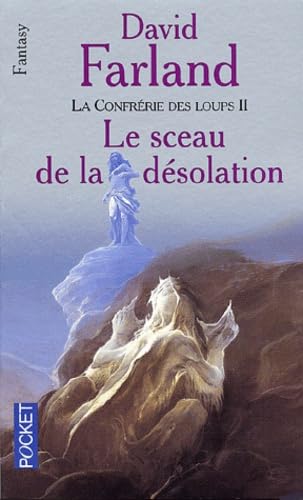 La confrérie des loups, tome 2 : Le sceau de la désolation 9782266107723