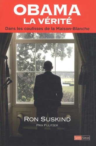 Obama la vérité - Dans les coulisses de la Maison-Blanche 9782915134636