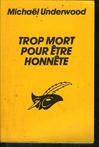 TROP MORT POUR ETRE HONNETE 9782702416785