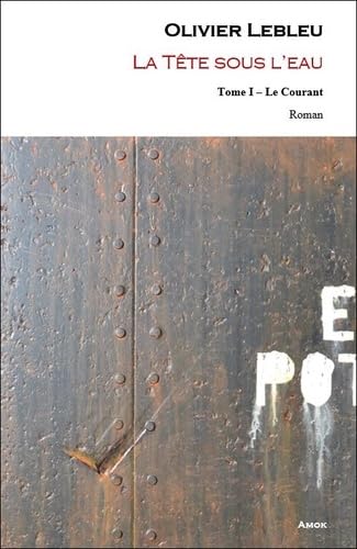 La tête sous l'eau, Tome 1 : Le courant 9782490767021