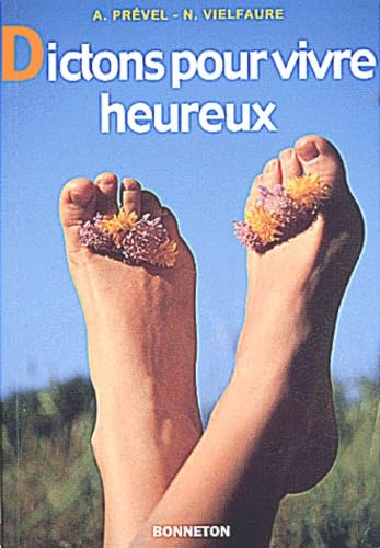 Dictons pour vivre heureux 9782862532851
