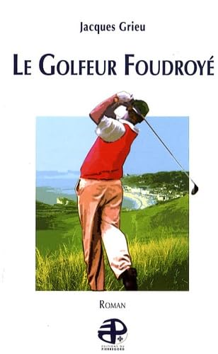 LE GOLFEUR FOUDROYE 9782352910275