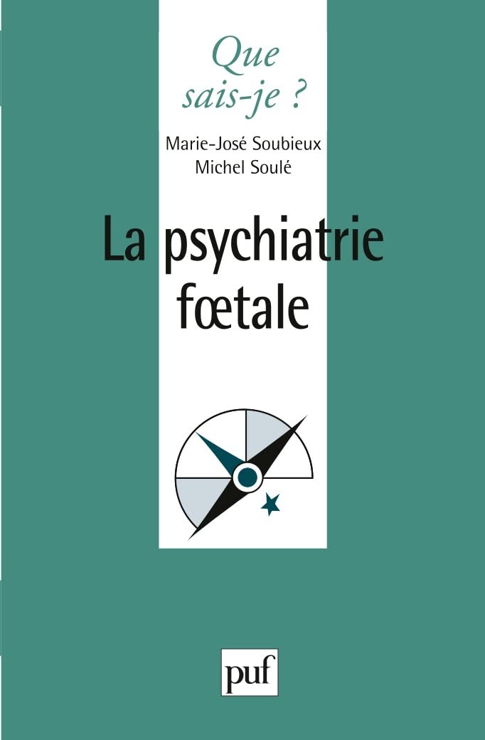 La psychiatrie foetale 9782130541936