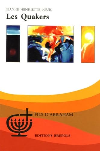 La Société religieuse des Amis (Quakers) 9782503520391