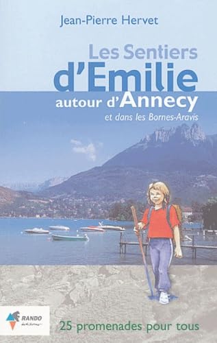 Les sentiers d'Emilie autour d'Annecy et dans les Bornes-Aravis 9782841822157