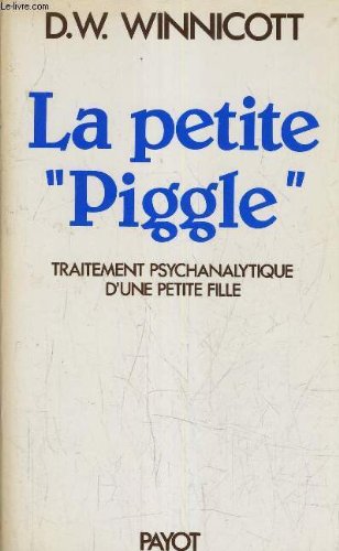 La petite Piggle Compte Rendu du traitement psychanalytique d'une petite fille 9782228221320