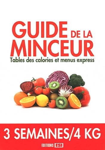 guide de la minceur - tables des calories et menus express* (0) 9782353556984