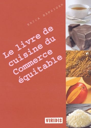 Le livre de cuisine du Commerce équitable 9782940306152