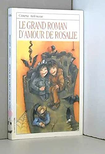 Le Grand Roman D'Amour De Rosalie 9782890214996