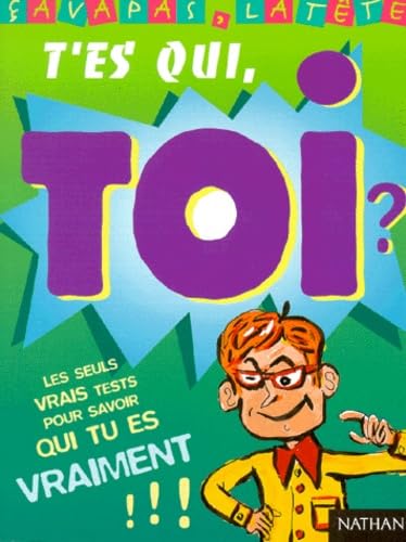 T'es qui toi ? 9782092402467